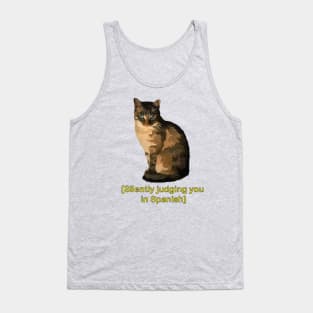 Silently Judging You in Spanish - Funny Cat Tank Top